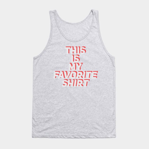 this is my favorite shirt Tank Top by TaylorH1